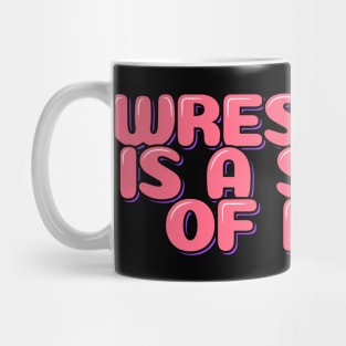 Wrestling is a State of Mind Mug